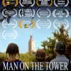 Man on the Tower - short film - running time: 11mins